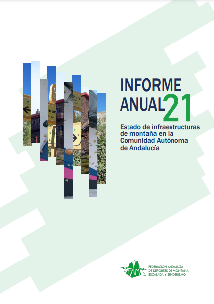 El Informe Anual’21 del Estado de Infraestructuras de montaña en Andalucía, una gran herramienta de consulta para amantes del montañismo
