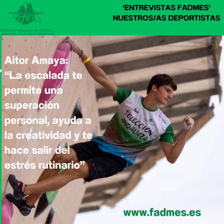ENTREVISTAS FADMES. Aitor Amaya López: “La escalada te permite una superación personal, ayuda a la creatividad y te hace salir del estrés rutinario”