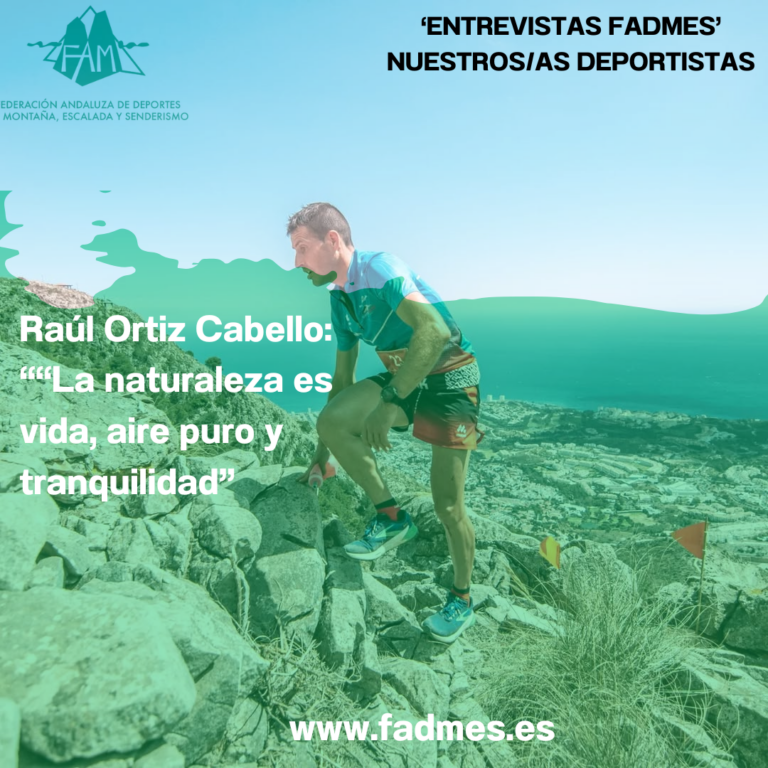 ENTREVISTAS FADMES: Raúl Ortiz: “La naturaleza es vida, aire puro y tranquilidad”
