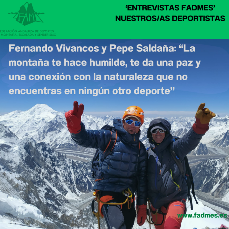 ENTREVISTAS FADMES. FERNANDO VIVANCOS Y PEPE SALDAÑA: “La montaña te hace humilde, te da una paz y una conexión con la naturaleza que no encuentras en ningún otro deporte”