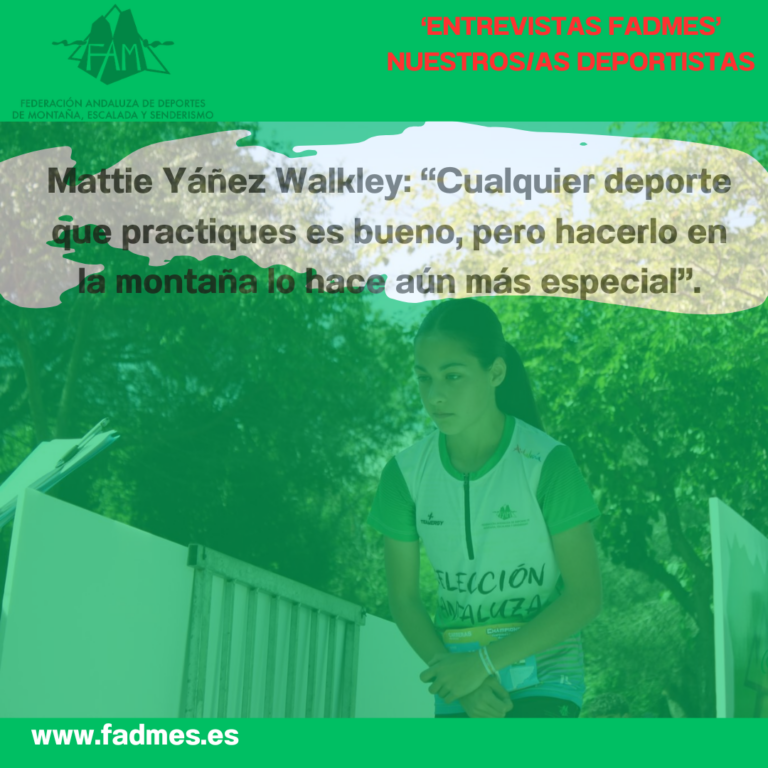 ENTREVISTAS FADMES. Mattie Yáñez Walkley: “Cualquier deporte que practiques es bueno, pero hacerlo en la montaña lo hace aún más especial”
