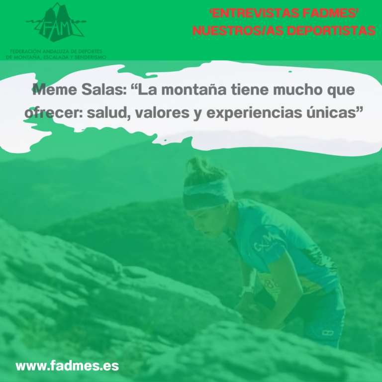 ENTREVISTAS FADMES. Meme Salas: “La montaña tiene mucho que ofrecer: salud, valores y experiencias únicas”