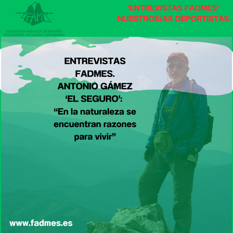 ENTREVISTAS FADMES. Antonio Gámez ‘El Seguro’: “En la naturaleza se encuentran razones para vivir”