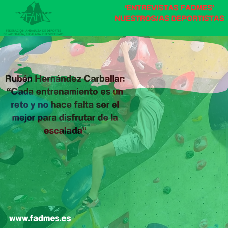 ENTREVISTAS FADMES. Rubén Hernández Carballar: “Cada entrenamiento es un reto y no hace falta ser el mejor para disfrutar de la escalada”